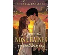 Le jour où nos chaînes se sont brisées: Tome 2