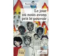 Le jour où nous avons pris le pouvoir