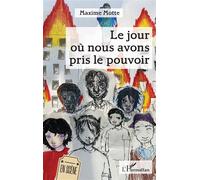 Le jour où nous avons pris le pouvoir – L'Harmattan