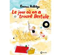 Le jour où on a trouvé Bertule