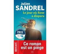 Le jour où Rose a disparu: Le roman bestseller de Julien Sandrel enfin en poche en 2026 !