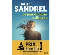 Julien Sandrel – Le jour où Rose a disparu – Le nouveau roman événement en 2025 – Broché