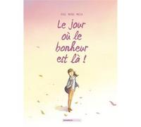 Le Jour où... - tome 06: Le jour où le bonheur est là