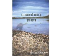 Le jour où tout a basculé