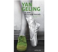 Le jour où tu m'as touchée Geling Yan (Auteur), Mélie Chen (Traduction)