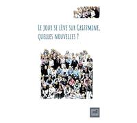 Le jour se lève sur Grizzmine, quelles nouvelles ?: nouvelles