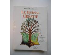 Le journal créatif. À la rencontre de Soi par l'art et l'écriture