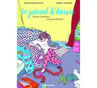LE JOURNAL D AURORE T1 BD-JAMAIS CONTENTE TOUJOURS FACHEE
