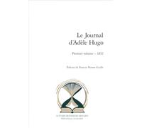 Le Journal d'Adèle Hugo: Premier volume : 1852