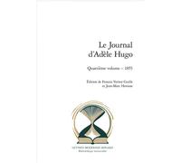 Le Journal d'Adèle Hugo Quatrième volume : 1855 - Adèle Hugo - Classiques Garnier - broché - Roman