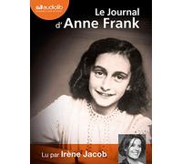 Le journal d'Anne Frank: Livre audio - 2 CD MP3 - 497 Mo + 490 Mo (op)