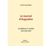 Le Journal d'Augustine: La Débâcle et l'Exode - mai-juin 1940
