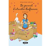 Le Journal D'aurélie Laflamme Tome 3 - Ca Déménage !