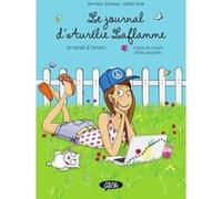 Le journal d'Aurélie Laflamme - Le monde à l'envers Véronique Grisseaux (Auteur), India Desjardins (Auteur), Laeticia Aynie (Illustration)