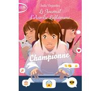 Le journal d'Aurélie Laflamme - Nouvelle édition - Tome 5 Championne - India Desjardins - Michel Lafon Poche - Poche - Roman adolescent dès 13 ans