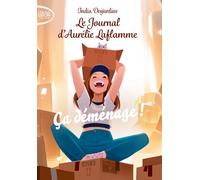 Le journal d'Aurélie Laflamme - Nouvelle édition - Tome 6 Ça déménage ! - India Desjardins - Michel Lafon Poche - broché - Roman adolescent dès 13 ans