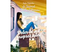 Le Journal D'aurélie Laflamme Tome 9 - Voler De Ses Propres Ailes