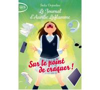 Le journal d'Aurélie Laflamme - Tome 2 Sur le point de craquer ! - India Desjardins - Michel Lafon Poche - Poche - Roman adolescent