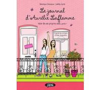 Le Journal D'aurélie Laflamme - Tome 6 - Voler De Ses Propres Ailes - Partie 1