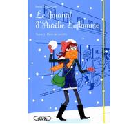 Le Journal d'Aurélie Laflamme - tome 7 Plein de secrets - India Desjardins - Michel Lafon - broché - Roman adolescent dès 13 ans
