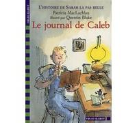 Le journal de Caleb Patricia Maclachlan (Auteur), Anne Krief (Traduction), Quentin Blake (Illustration)