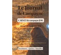 Le Journal de Campagne: Carnet de suivi pour campagnes de jeu de rôle