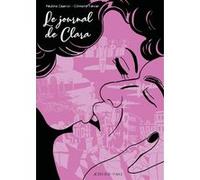 Le Journal de Clara Clément Xavier (Auteur), Pauline Cherici (Auteur), Thierry Groensteen (Collection dirigée par)