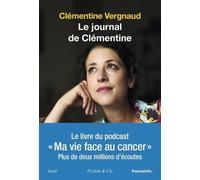 Le Journal De Clémentine - Ma Vie Face Au Cancer