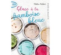 Le journal de Dylane - tome 1 Glace à la framboise bleue