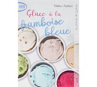 Le journal de Dylane - tome 1 Glace à la framboise bleue