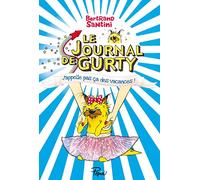 Le Journal De Gurty Tome 8 - J'appelle Pas Ça Des Vacances