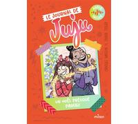 Le Journal de Juju, Tome 02 Le journal de Juju - Un Noël presque parfait ! - Tome 02 - Camille Masson - Milan Eds - broché - Roman junior