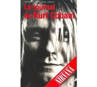 Le journal de Kurt Cobain Kurt Cobain (Auteur), Laurence Romance (Traduction)