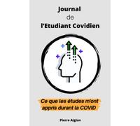 Le Journal de l’Étudiant Covidien: Le parcours initiatique d’un étudiant durant la pandémie