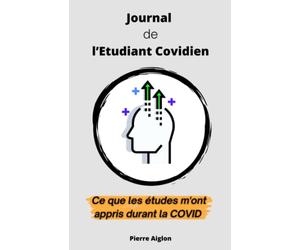 Le Journal de l’Étudiant Covidien: Le parcours initiatique d’un étudiant durant la pandémie