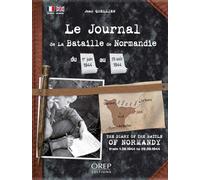 Le journal de la Bataille de Normandie. Du 1er juin 1944 au 29 août 1944