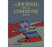 Le journal de la commune - Eloi Valat - Bleu Autour - broché - Beau livre