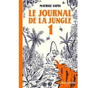 Le Journal de la jungle 1 Tome 1 - Mathieu Sapin - L'association - broché - Bande dessinée