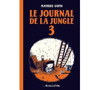 Le Journal de la jungle 3 Tome 3 - Mathieu Sapin - L'association - broché - Bande dessinée
