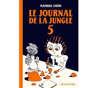 Le Journal de la jungle 5 - Mathieu Sapin - L'association - broché - Bande dessinée