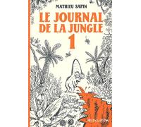 Le Journal De La Jungle Tome 1