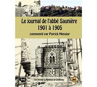 Le journal de l'abbe Sauniere 1901 a 1905: un trésor à Rennes-le-Château
