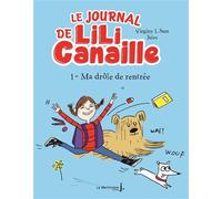 Le Journal de Lili Canaille, tome 1 Ma drôle de rentrée - Virginy L. Sam - La Martiniere Jeunesse - broché - Roman cadet