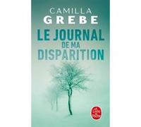 Le Journal de ma disparition Camilla Grebe (Auteur)