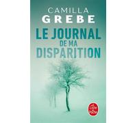 Le Journal de ma disparition - Camilla Grebe - Lgf - Poche - Roman