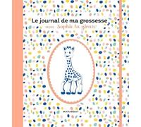 Le journal de ma grossesse avec Sophie la girafe
