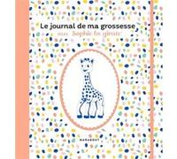 Le journal de ma grossesse avec Sophie la girafe – Marabout