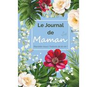 Le Journal de Maman: Raconte-nous l'histoire de ta vie !