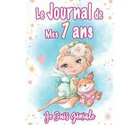 Le journal de mes 7 ans - Je suis géniale: cadeau fille 7 ans anniversaire | Journal Intime Fille 7 ans pour écrire et Dessiner | cadeau pour une ... fille 7 ans - Lapin, renard, étoile, coeur