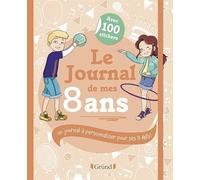 Le Journal de mes 8 ans - Journal intime avec stickers, intercalaires et pochettes - À partir de 8 ans